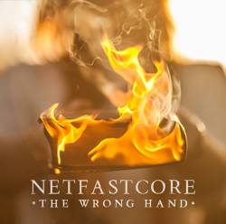 Netfastcore : The Wrong Hand